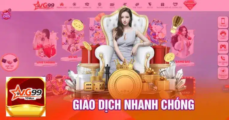 Giao dịch tại Vg99 nhanh chóng, dễ dàng