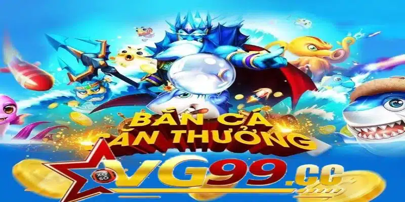 Bắn cá vg99 thu hút được nhiều game thủ tham gia